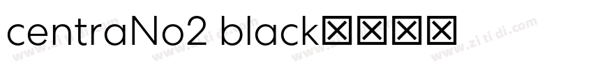 centraNo2 black字体转换